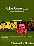 Che Guevara, un héros en question