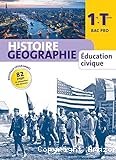 Histoire Géographie Education civique 1re - Term BAC PRO