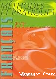 Méthodes et pratiques 2de ; 1ère séries générales et technologiques Français