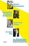 Pierre Brossolette, Geneviève de Gaulle Anthonoiz, Germaine Tillion et Jean Zay au Panthéon