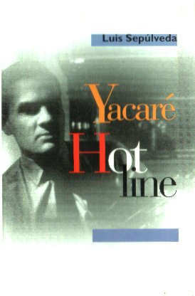 Hot Line suivi de Yacaré