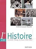 Histoire 1ère L ; ES : le monde, l'Europe, la France (1850-1945)