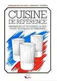 Cuisine de référence : préparations et techniques de base, fiches techniques de fabrication