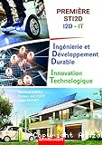 Ingéniérie et Développement durable Innovation technologique 1ère STI2D I2D-IT