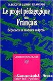 Le projet pédagogique en Français : séquences et modules de lycée