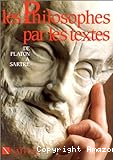 Les Philosophes par les textes de Platon à Sartre, Classes terminales A, B, C, D, E, F, G, H