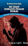 Six Great sherlodk Holmes stories