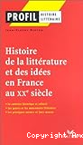 Histoire de la littérature et des idées en France au XXe siècle