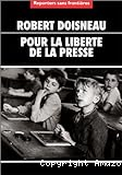 Robert Doisneau : Pour la liberté de la presse