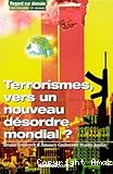 Terrorismes, vers un nouveau désordre mondial ?