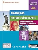 Français Histoire Géographie Enseignement moral et civique Terminale Bac Pro