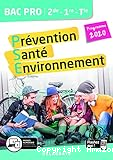 Prévention Santé Environnement 2de 1re Tle Bac Pro