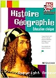 Histoire Géographie Education civique Bac Pro 3 ans Seconde professionnelle