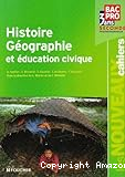 Histoire Géographie et éducation civique Bac Pro 3 ans seconde professionnelle