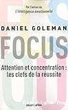 Focus Attention et concentration : les clefs de la réussite